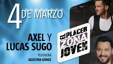 axel y lucas sugo se presentaran en la zona joven de el placer
