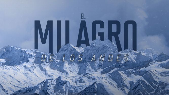 El Milagro de Los Andes a través de los ojos de sus protagonistas